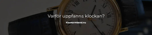 Varför uppfanns klockan
