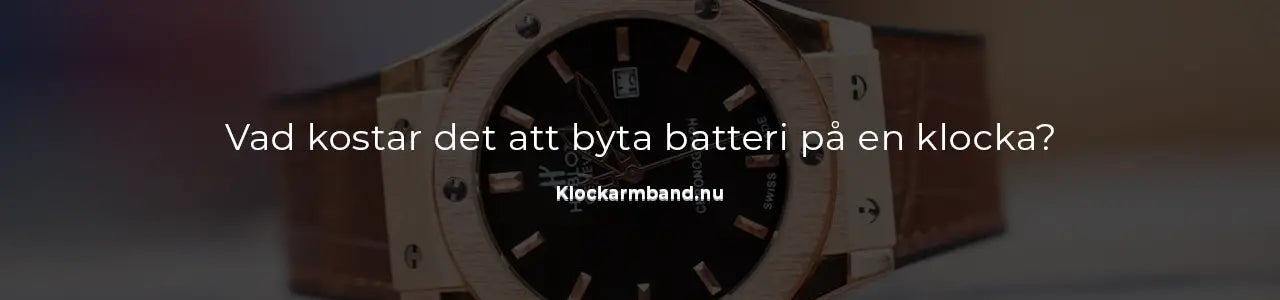 Vad kostar det att byta batteri på en klocka